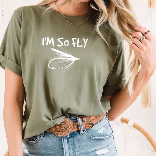 Funny Fly Fishing T-Shirt Im So Fly Fisherman Gift for Men and Women Casual Outdoor Tee