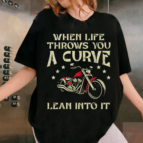 Biker When Life Throws You A Curve Motorcycle T-Shirt for Men and Women Casual Tee