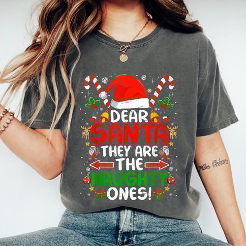 Dear Santa They Are The Naughty Ones Funny Christmas T Shirt Holiday Gift for Men and Wome