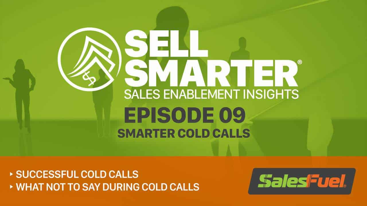 Featured image for “Sell Smarter 09: Smarter Cold&nbsp;Calls”