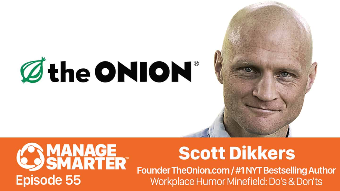 Featured image for &ldquo;Manage Smarter 55 &mdash; Scott Dikkers: Workplace Humor Minefield &mdash; Do's and Don'ts&rdquo;