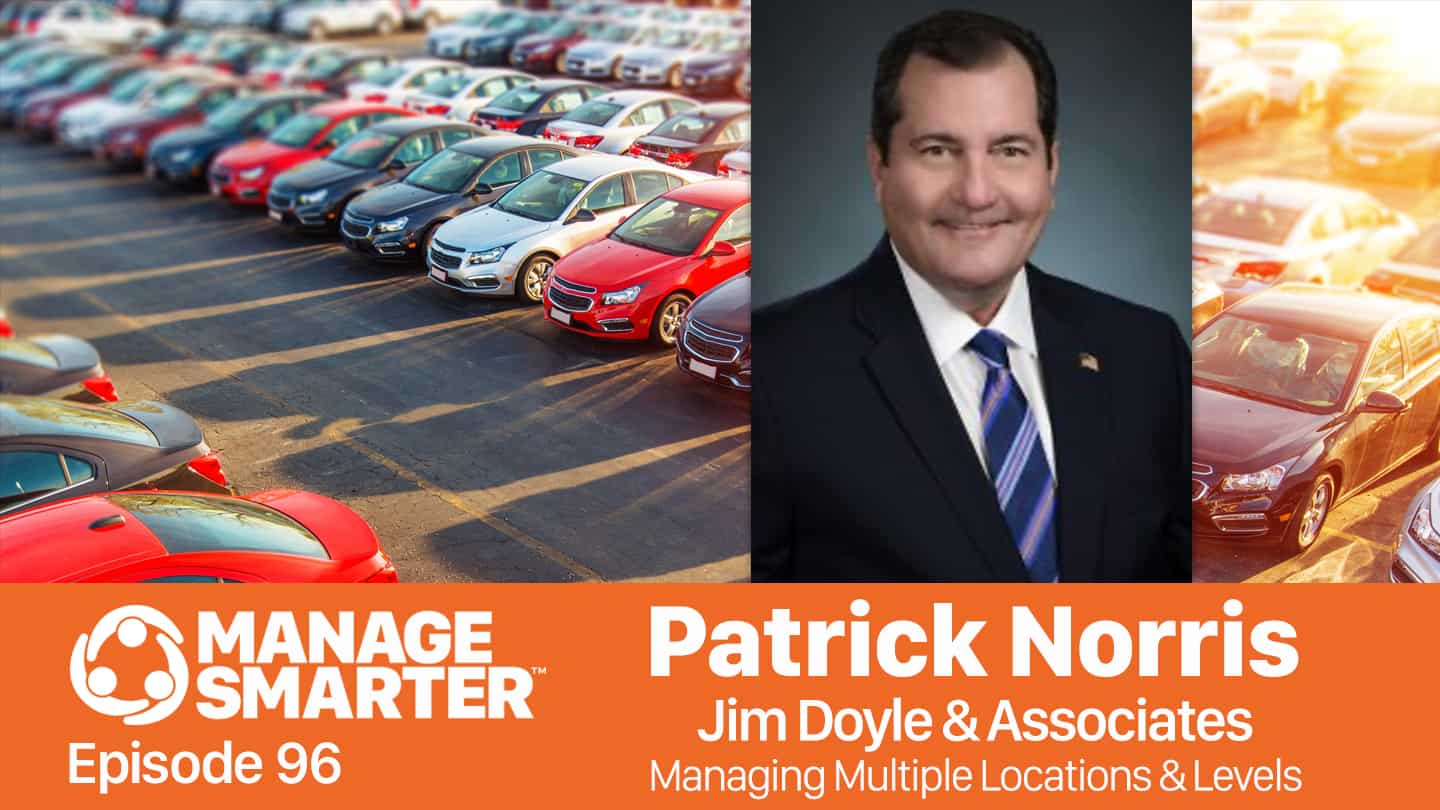 Featured image for “Manage Smarter 96 — Patrick Norris: Managing Multiple Levels and Locations”