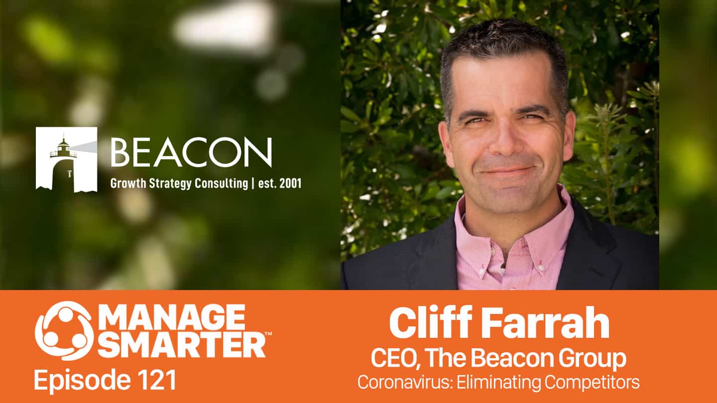 Featured image for &ldquo;Manage Smarter 121 &mdash; Cliff Farrah: Eliminating Struggling Competitors During COVID-19&rdquo;
