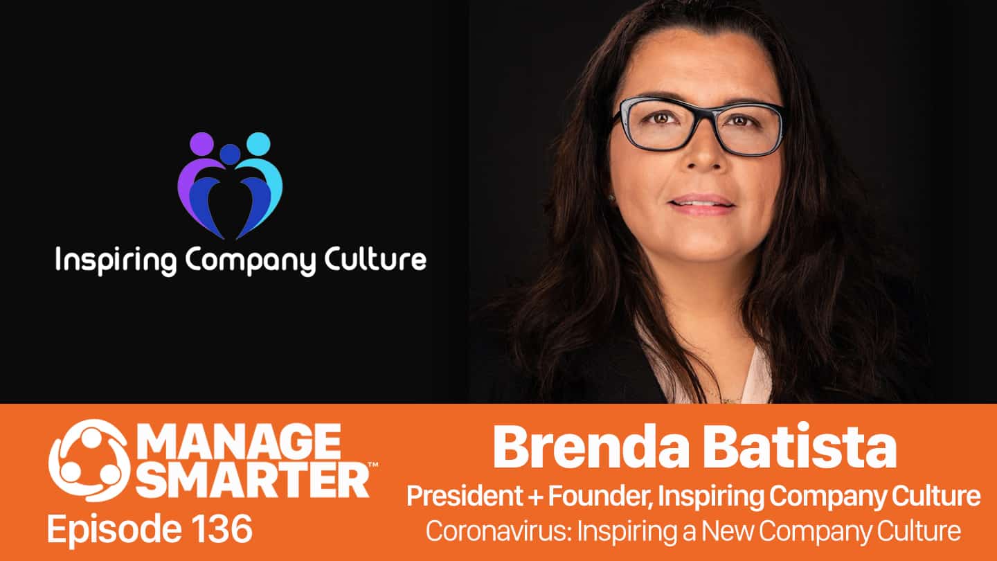 Featured image for “Manage Smarter 136 — Brenda Batista: Inspiring a New Company Culture During COVID-19”