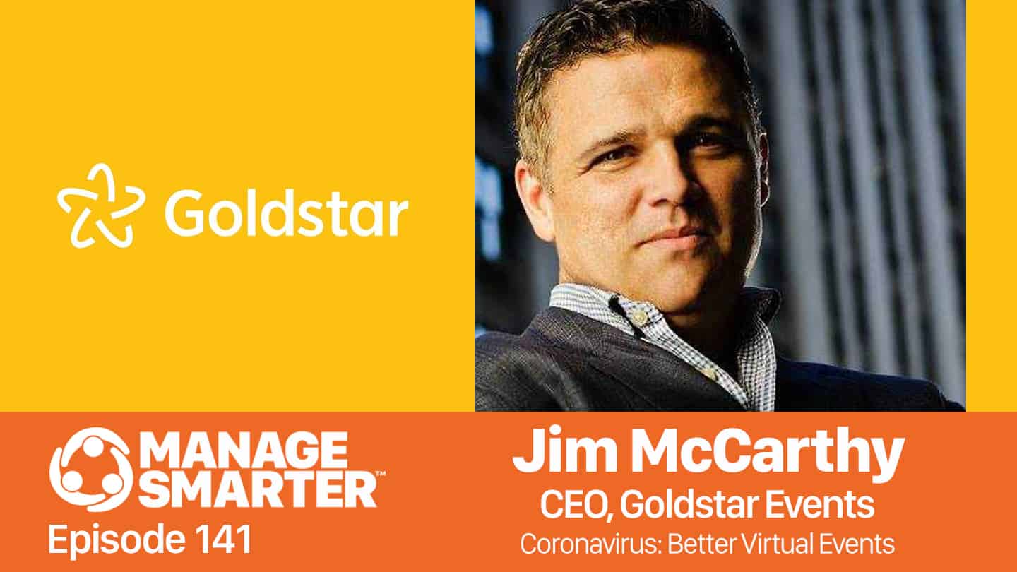 Featured image for “Manage Smarter 141 — Jim McCarthy: Upgrading Your Virtual Meetings and Events”