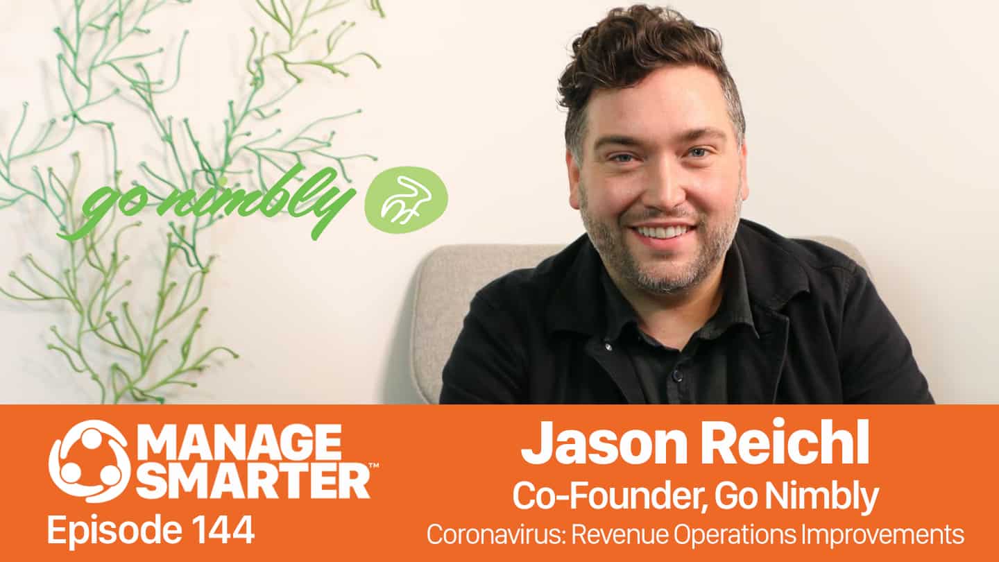 Featured image for “Manage Smarter 144 — Jason Reichl: Improving Your Revenue Operations”