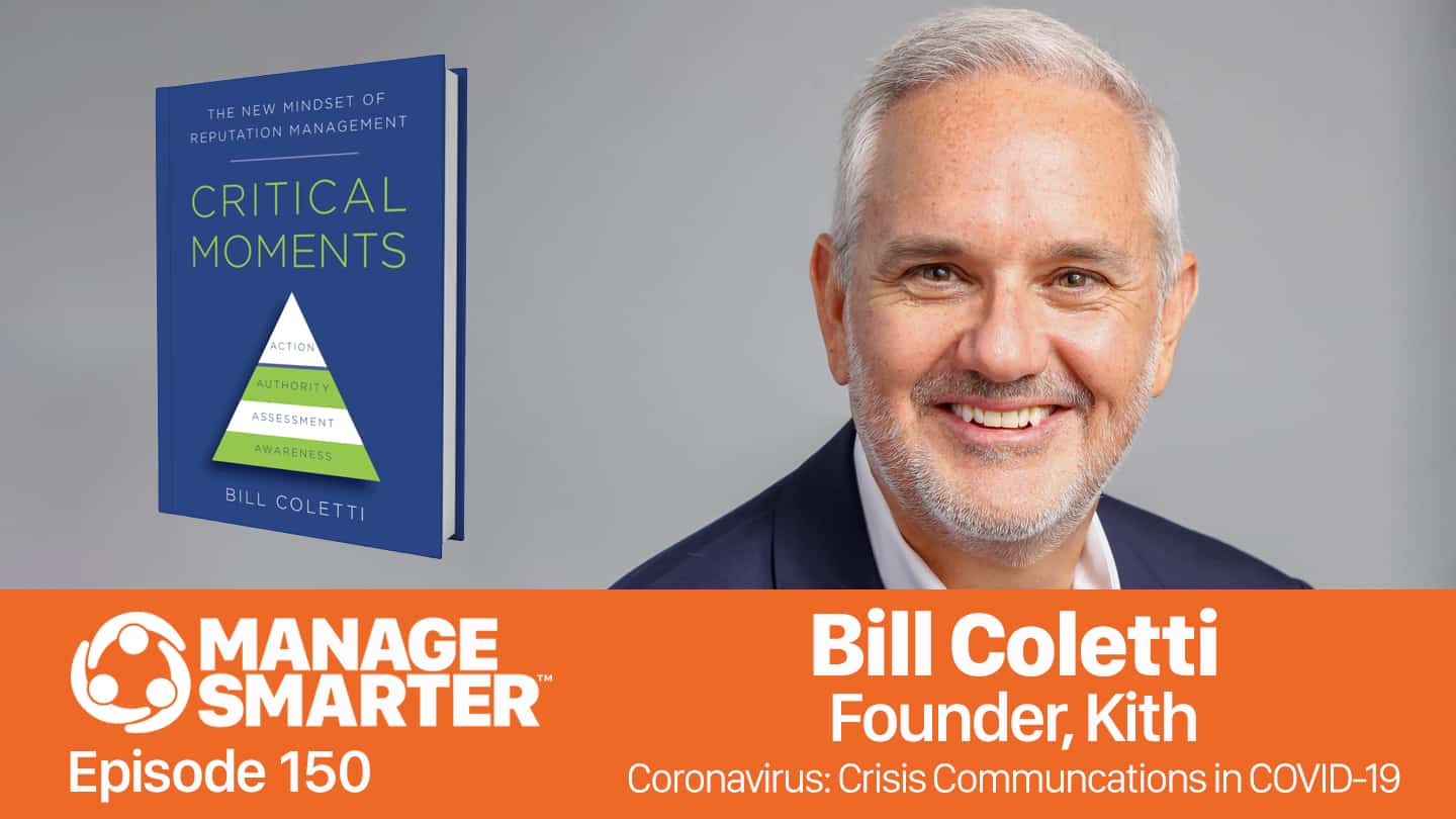 Featured image for “Manage Smarter 150 — Bill Coletti: Crisis Communication Tips During the Pandemic”