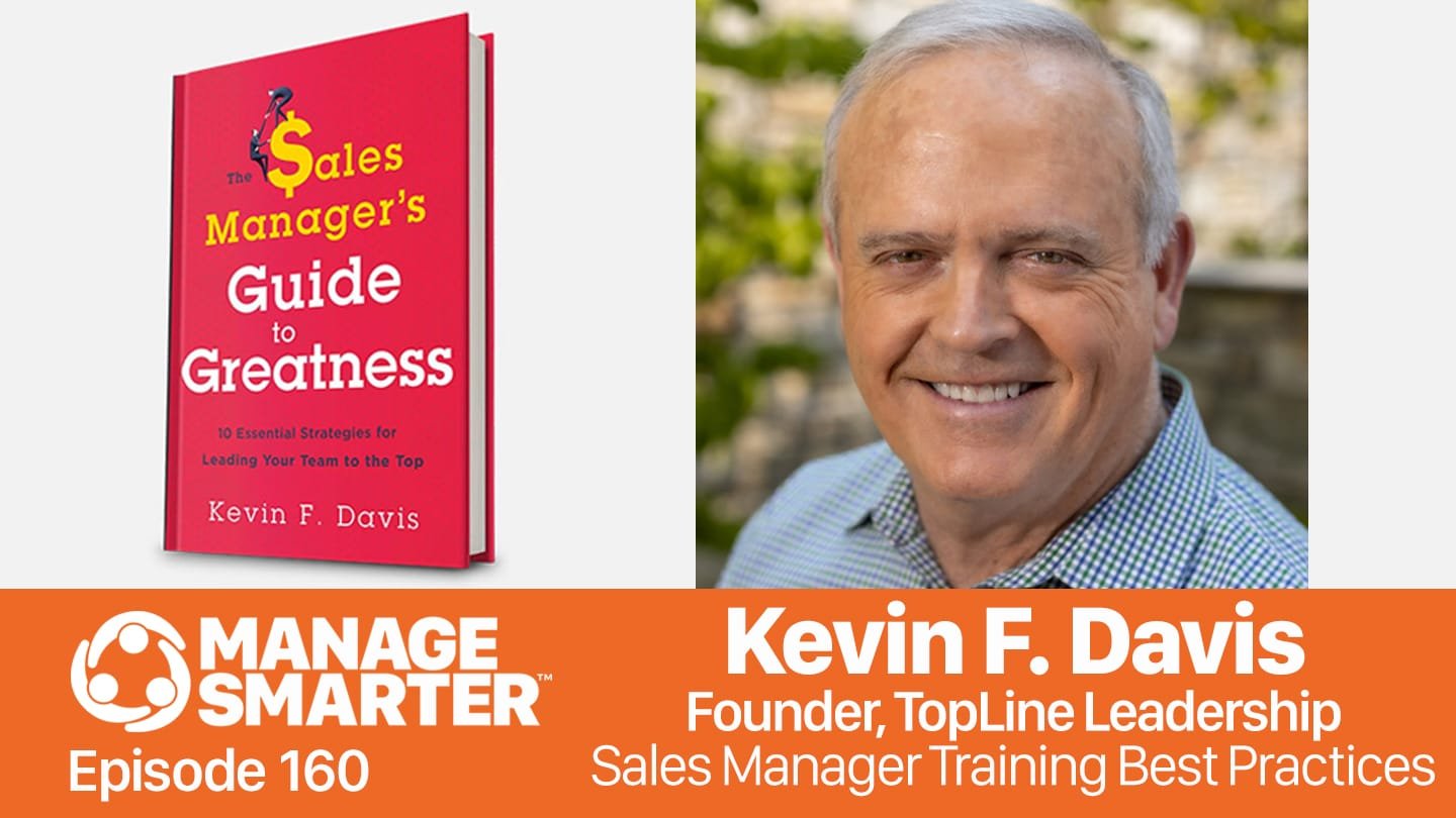 Featured image for &ldquo;Manage Smarter 160 &mdash; Kevin F. Davis &mdash; How and Why Sales Managers Fail&rdquo;