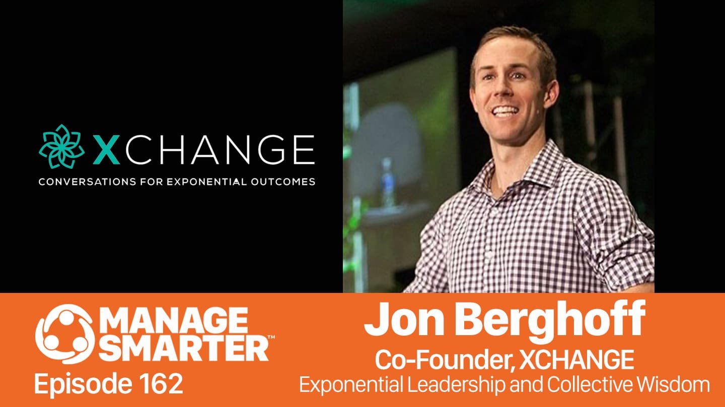 Featured image for “Manage Smarter 162 — Jon Berghoff: Getting Buy-​In and Collective Wisdom”