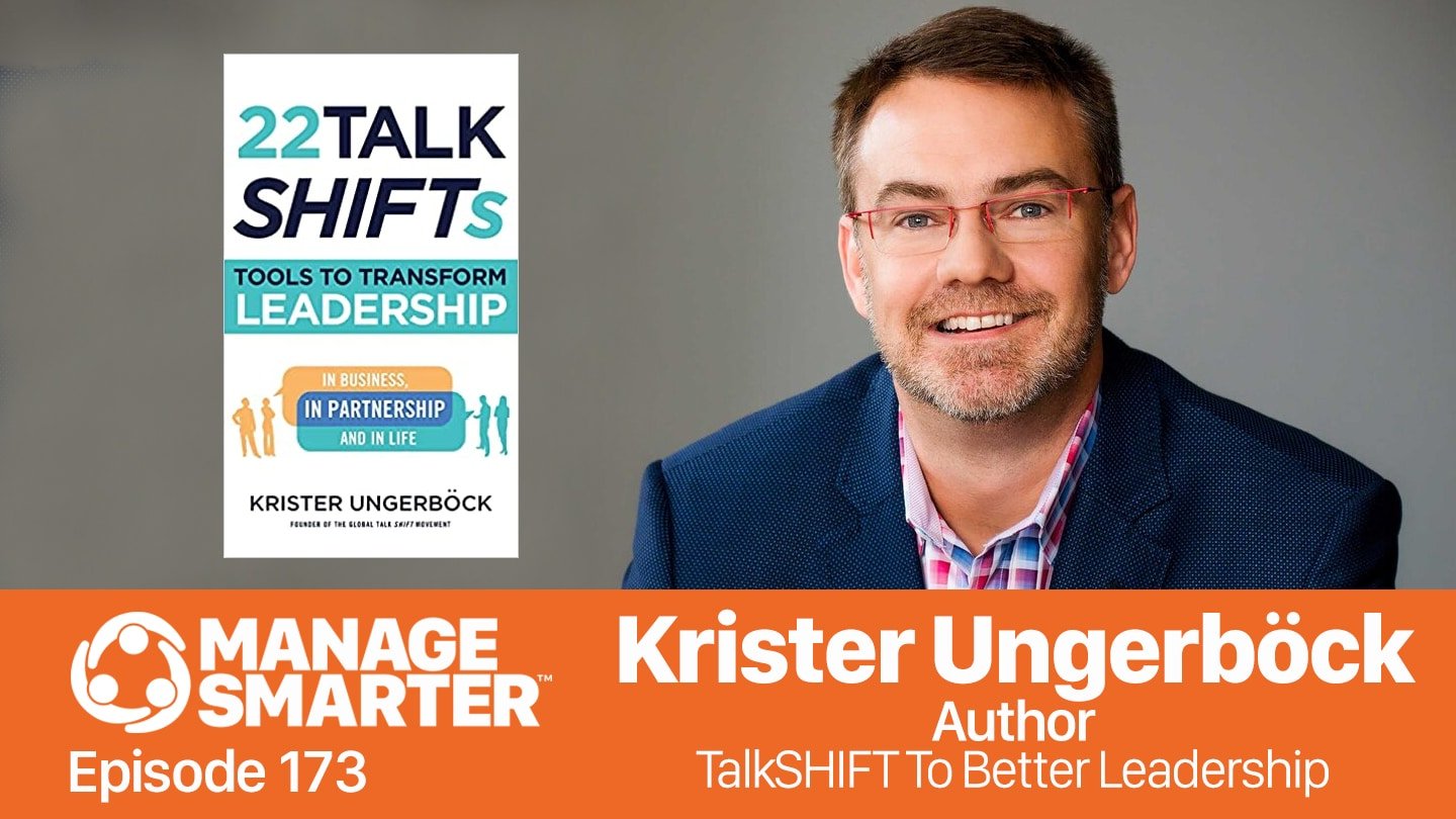 Featured image for &ldquo;Manage Smarter 173 &mdash; Krister Ungerb&ouml;ck: Talk SHIFT to Better Leadership&rdquo;