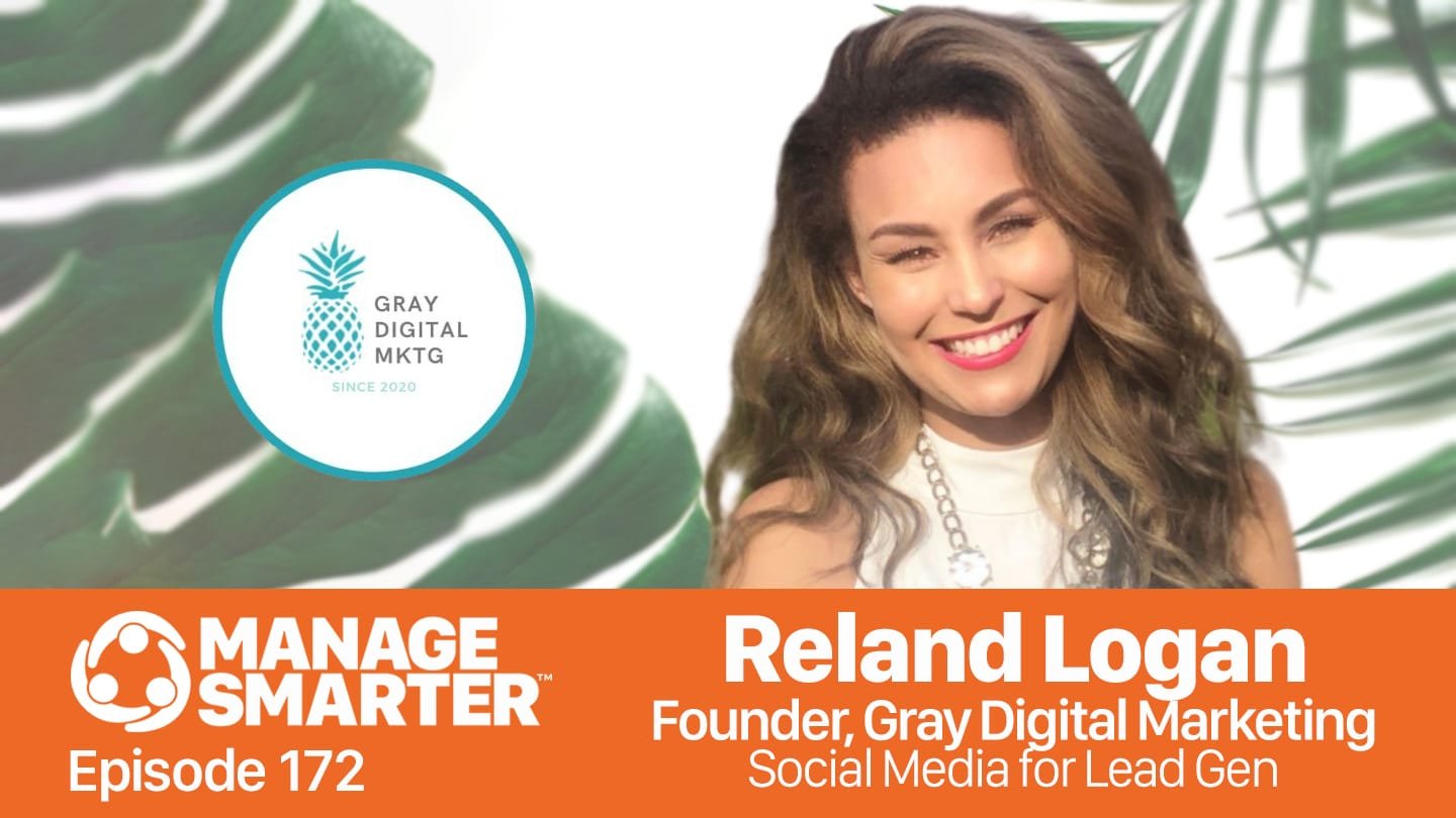 Featured image for “Manage Smarter 172 — Reland Logan: Using Social Media for Lead&nbsp;Gen”