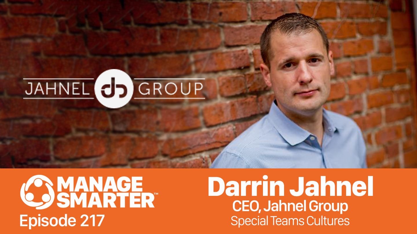 Featured image for “Manage Smarter 217 — Darrin Jahnel: Special Teams Cultures”