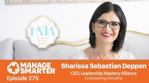 Introverts, Sharissa Deppen, introverted leaders, introverts in sales, leadership, management, Manage Smarter, podcast, TeamTrait, SalesFuel