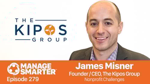 James Milner, Kipos Group. Nonprofits, Managing Volunteers, Executive Directorship, Fundraising, Crisis Communications, Manage Smarter, podcast, SalesFuel