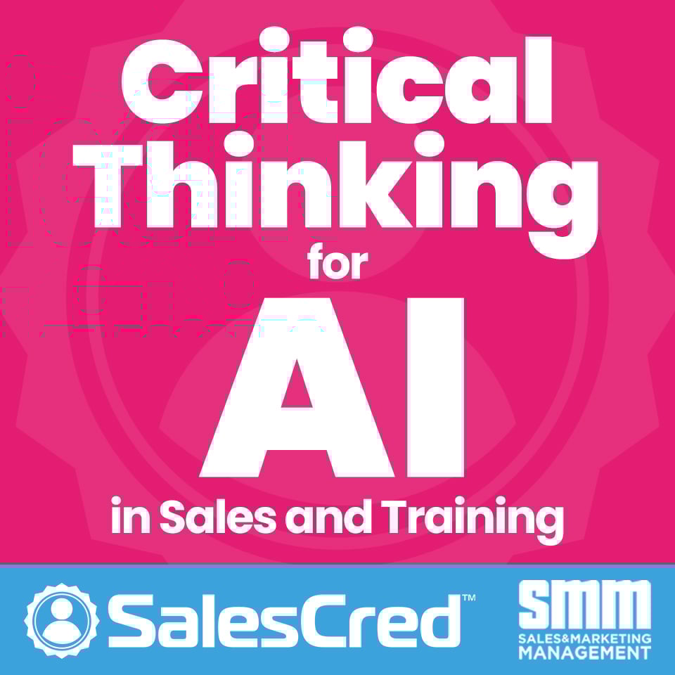 Critical Thinking, AI in Sales, AI hallucinations, credibility, building trust, SalesCred, C. Lee Smith
