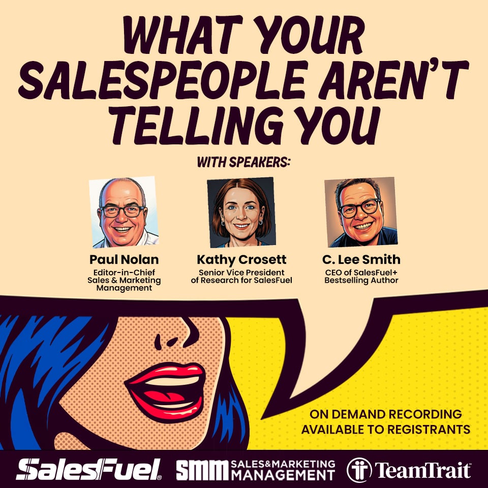 sales and marketing, sales management, SMM, SalesFuel, What Your Salespeople Arent Telling You, Webinar, salesperson survey, employee experience, Voice of the Sales Rep, TeamTrait