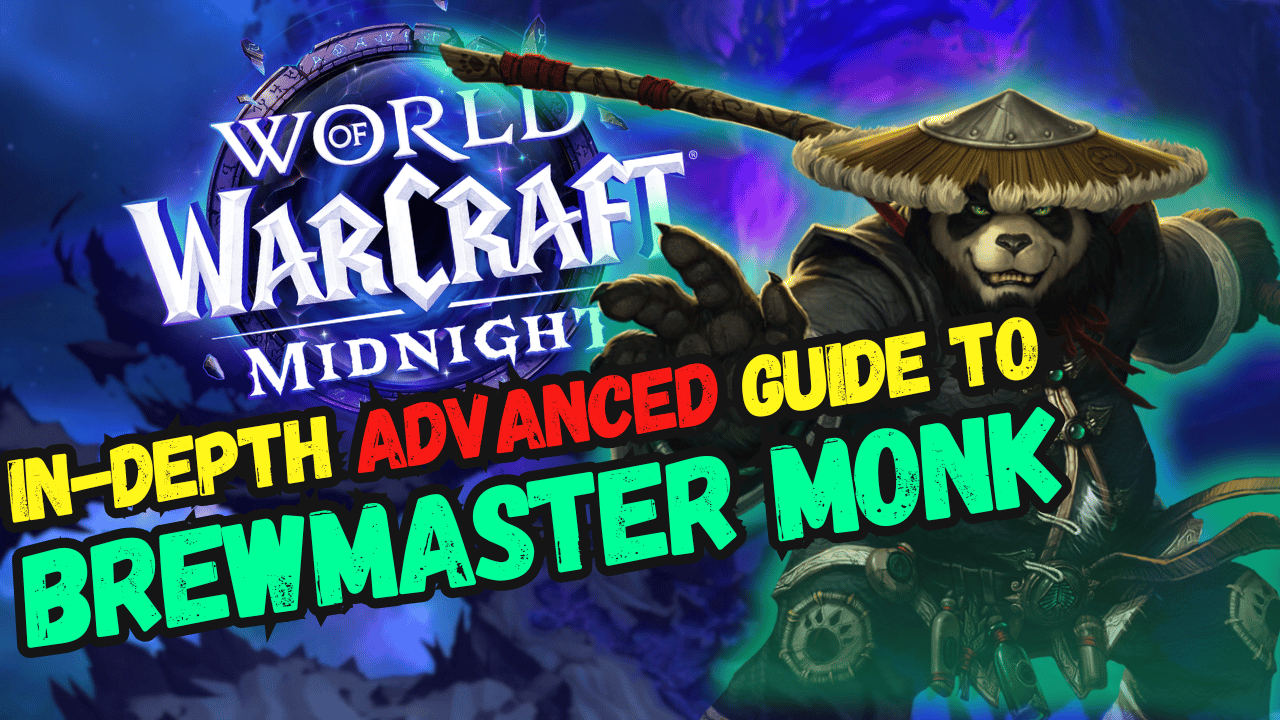 [Updated] In-Depth Advanced Guide To Brewmaster Monk!
