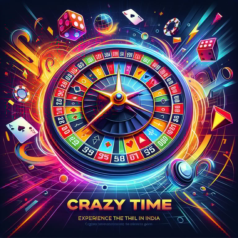 Explore Crazy Time: The Thrilling Online Gambling Experience in India