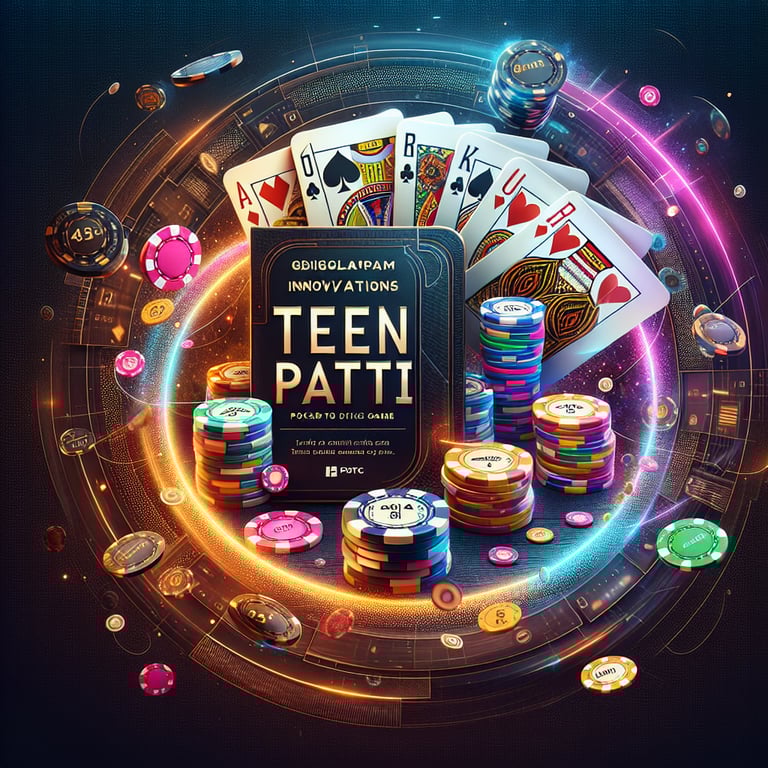Explore Teen Patti: Latest Updates, Bonuses & Gameplay Innovations!