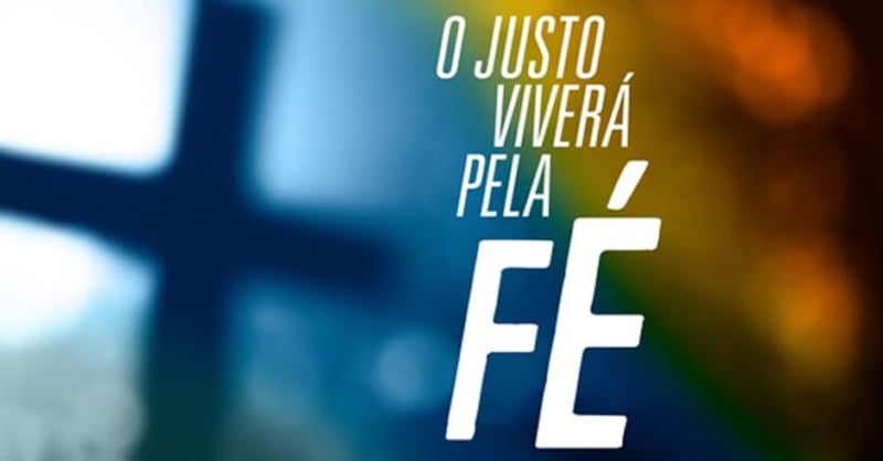 O justo vivera pela fé