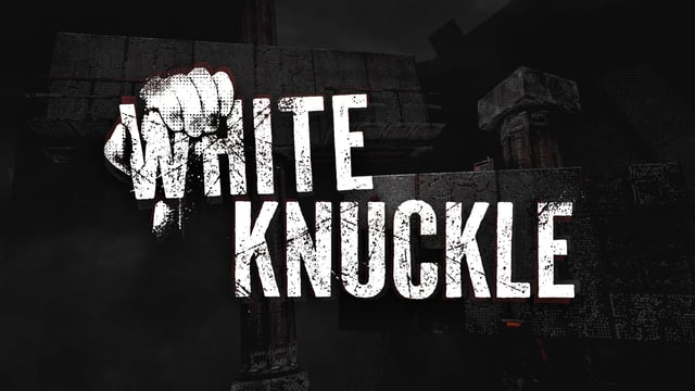 White Knuckle- Adelanto