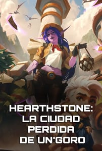 Hearthstone: La Ciudad Perdida de Un'Goro - Reseña