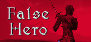 False Hero el soulslike donde robas los ataques de tus enemigos ya tiene demo disponible