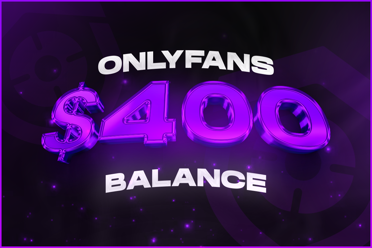 OnlyFans | $400 Balance