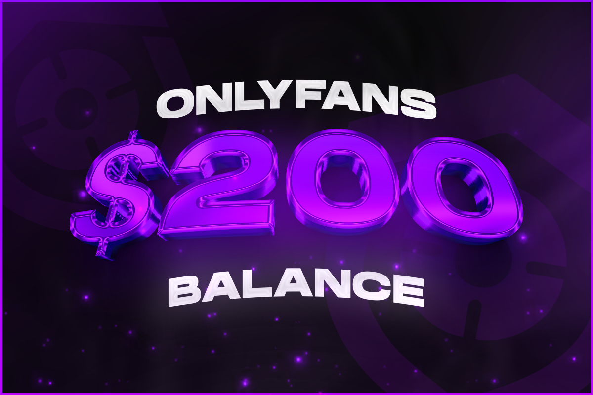 OnlyFans | $200 Balance