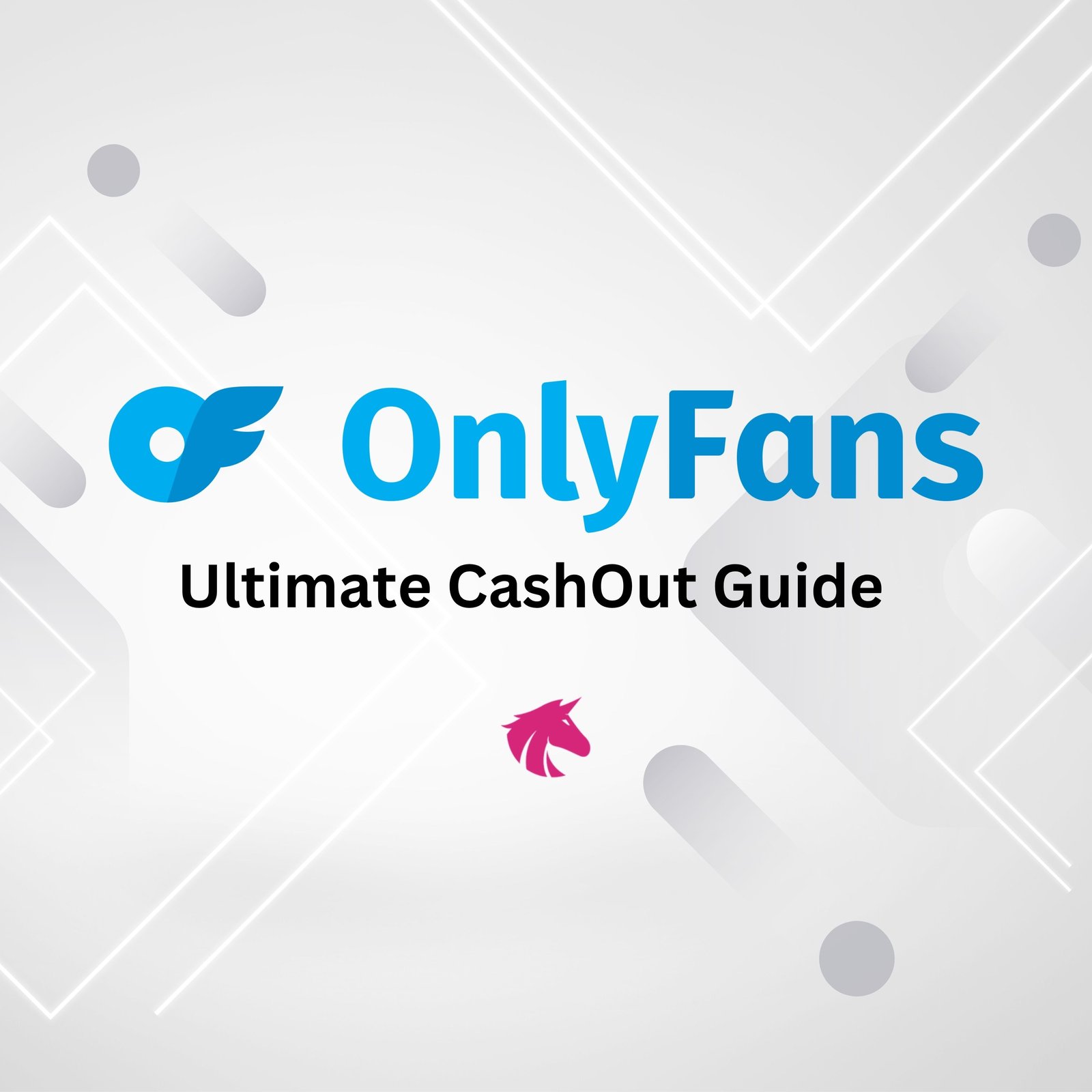 Ultimate OnlyFans Cashout Guide