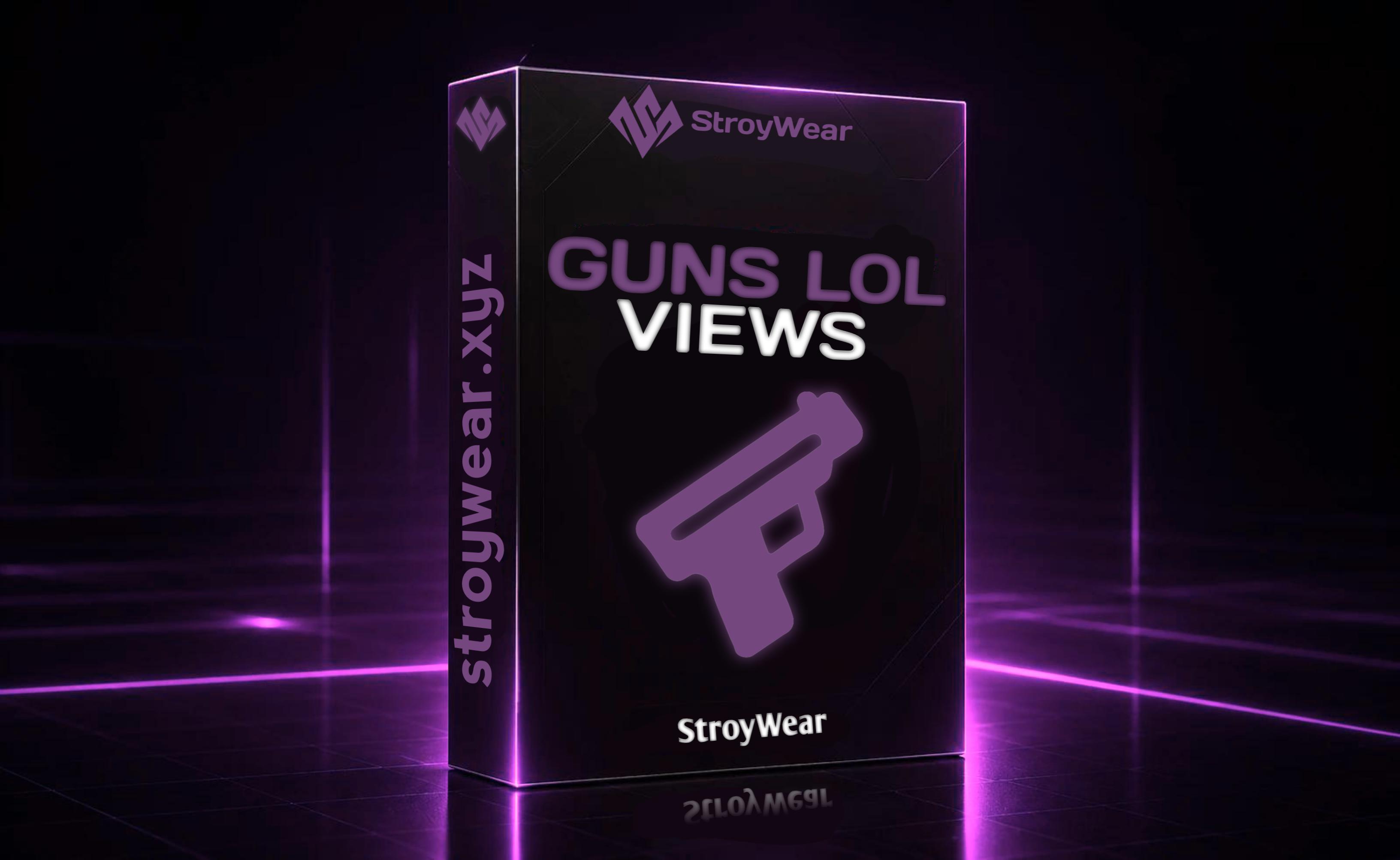 Guns lol [ Views ]