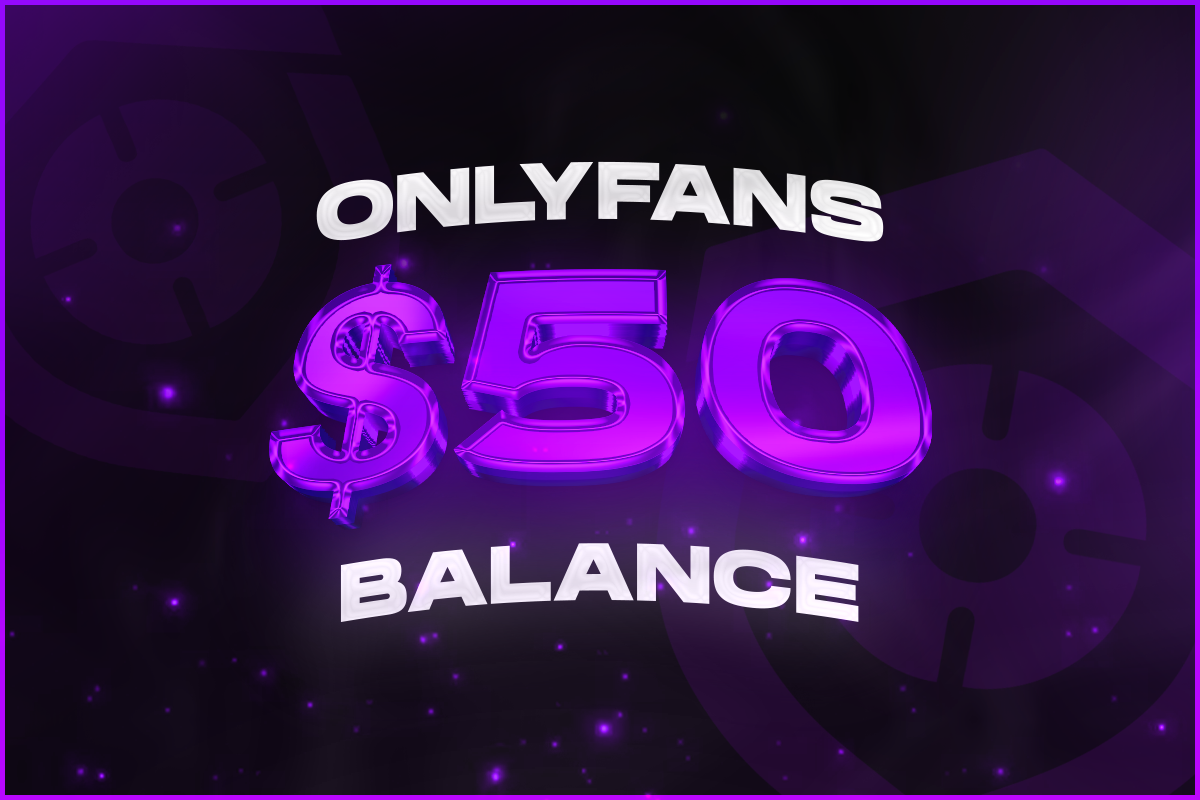 OnlyFans | $50 Balance