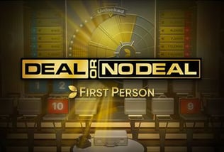 First Person Deal or No Deal