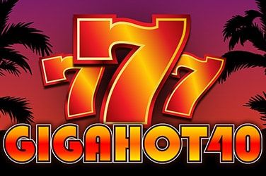 Giga Hot 40