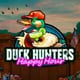 DUCK HUNTERS HAPPY HOUR