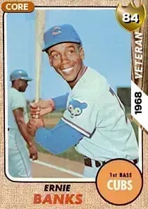 Ernie Banks, 84 Veteran - MLB the Show 23