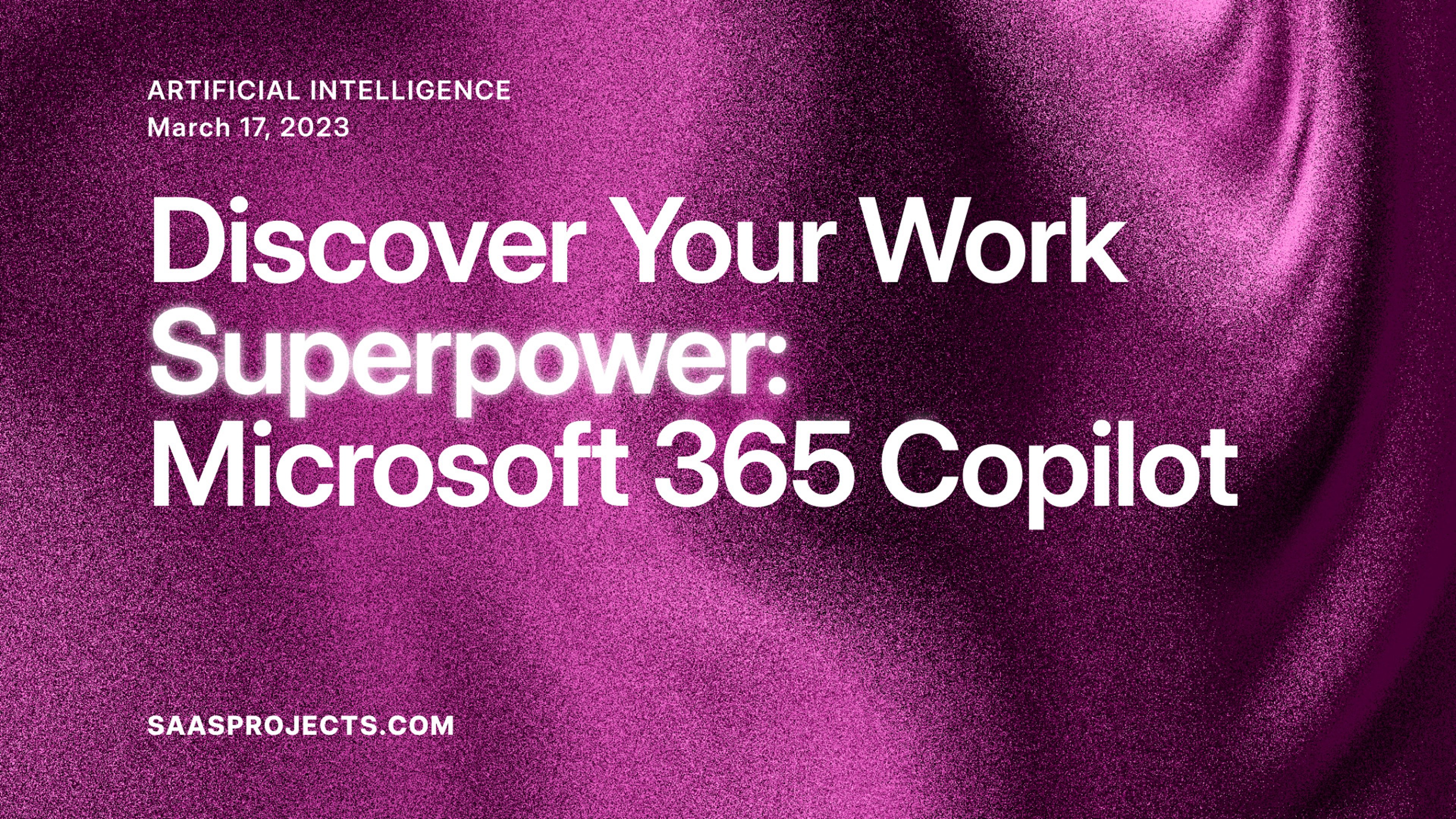 Discover Your Work Superpower: Microsoft 365 Copilot 