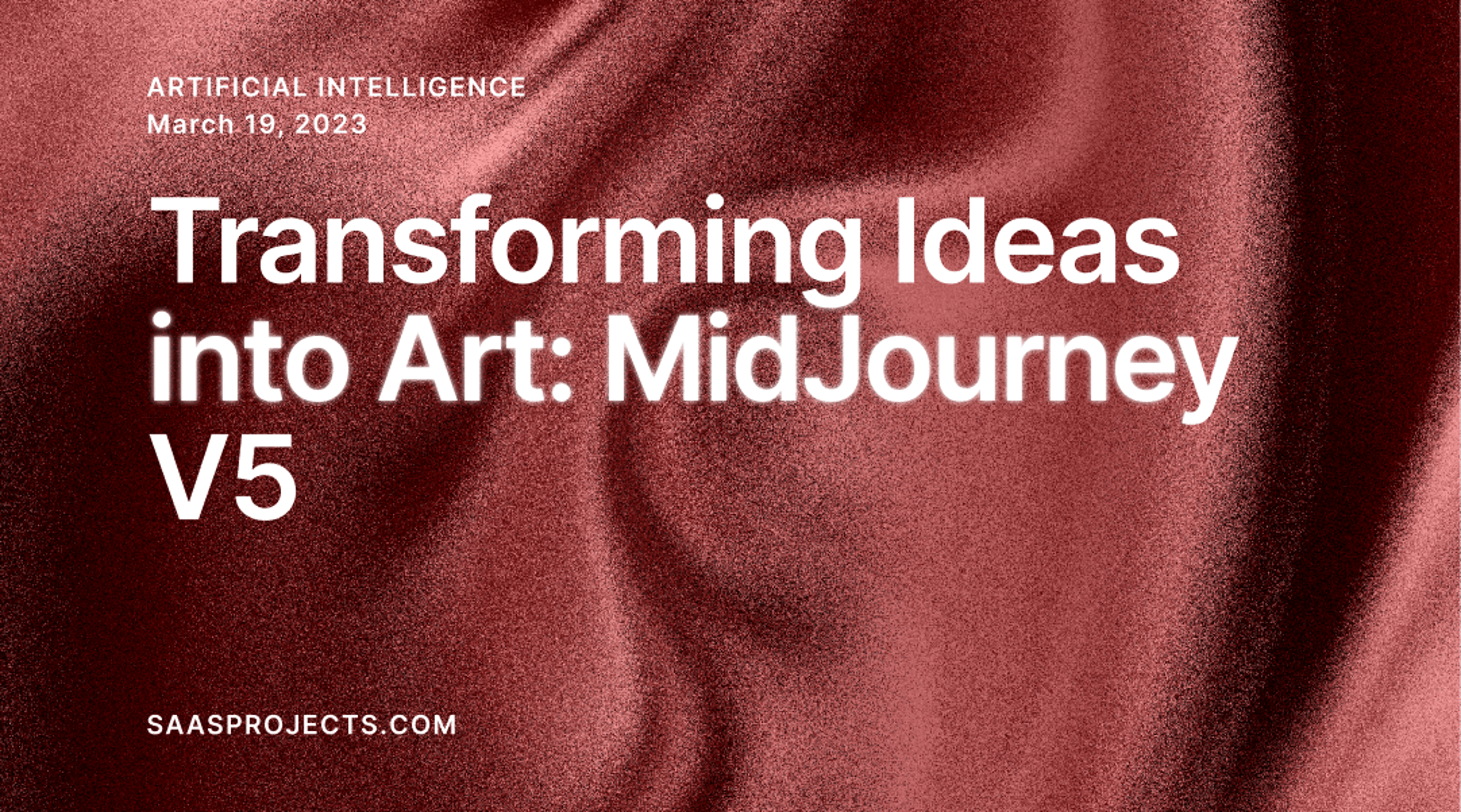 Transforming Ideas into Art: MidJourney V5