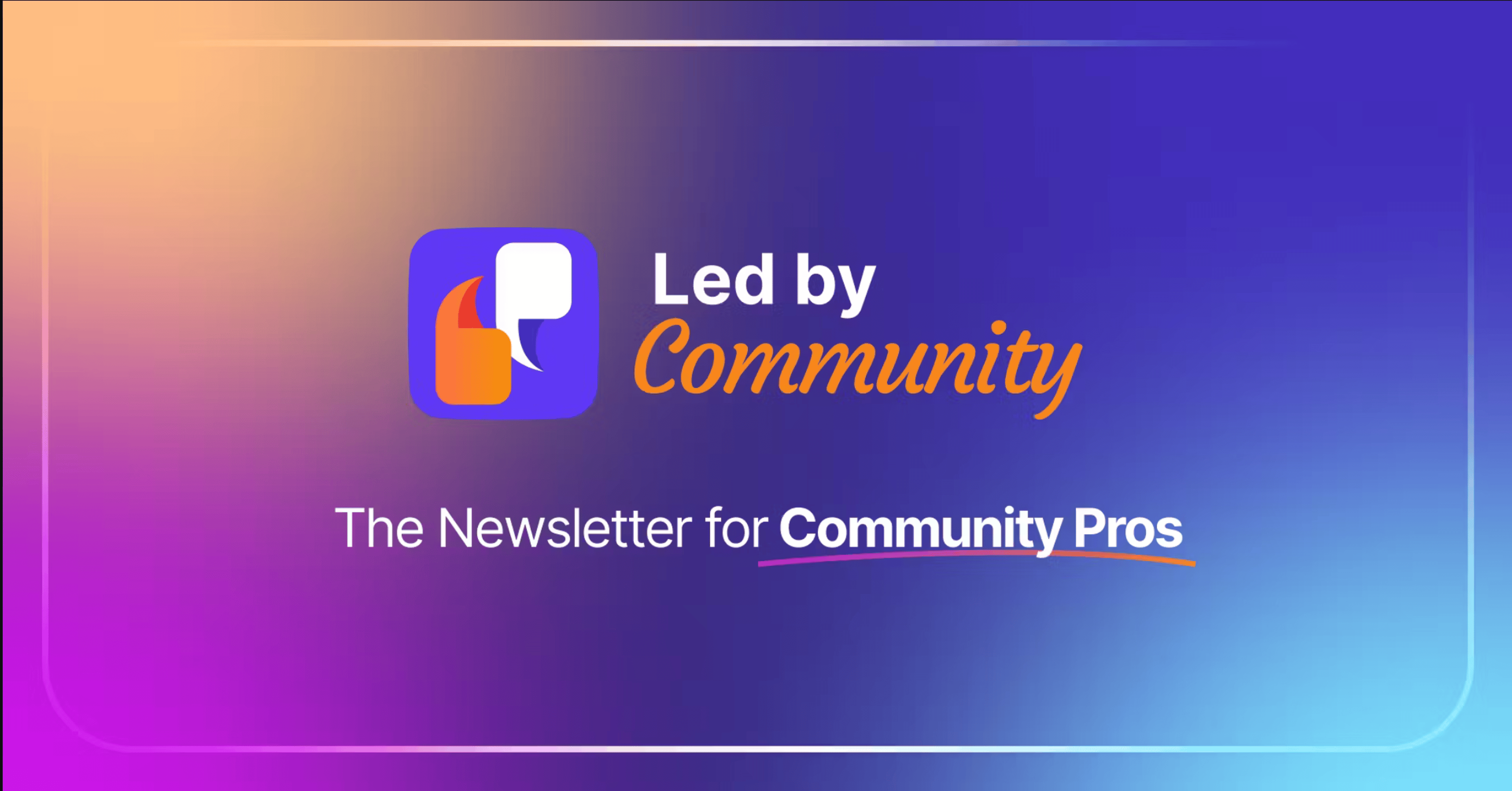 Led by Community Newsletter