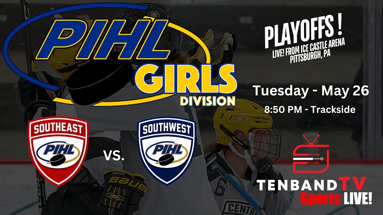 Tues May 26  - SouthEast vs SouthWest - PIHL GIRLS 2026 Playoffs