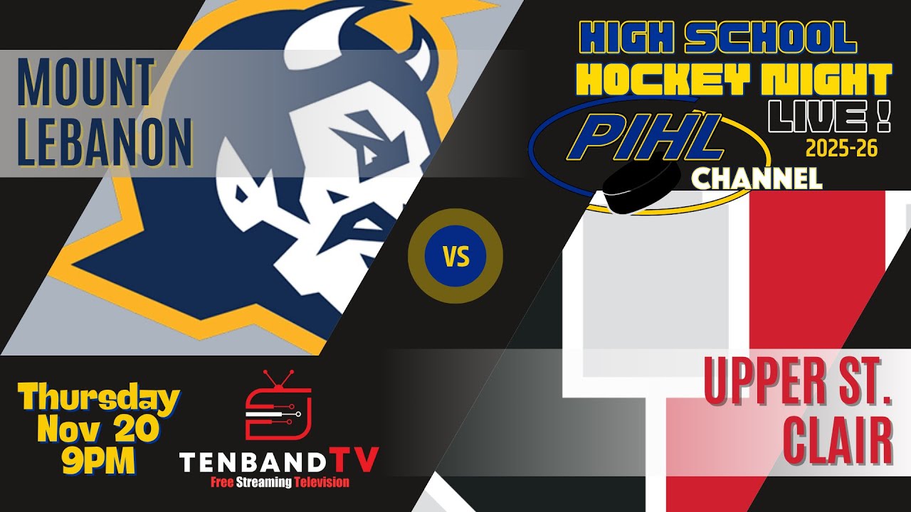 Thurs Nov 20 - Mt. Lebanon vs Upper St. Clair -  2025-26 PIHL High School Hockey Night LIVE!