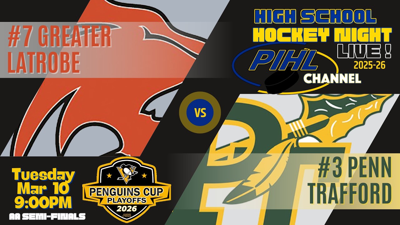 Tues Mar 10 - Greater Latrobe vs Penn Trafford  -  2026 Penguins Cup SemiFinal - Class AA