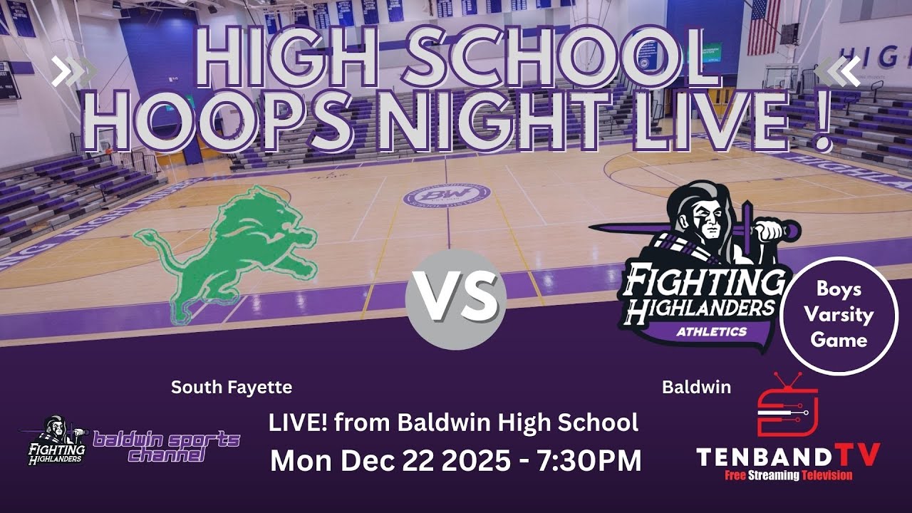 Mon Dec 22 - South Fayette vs Baldwin - BOYS - HS Hoops Night LIVE on TenbandTV