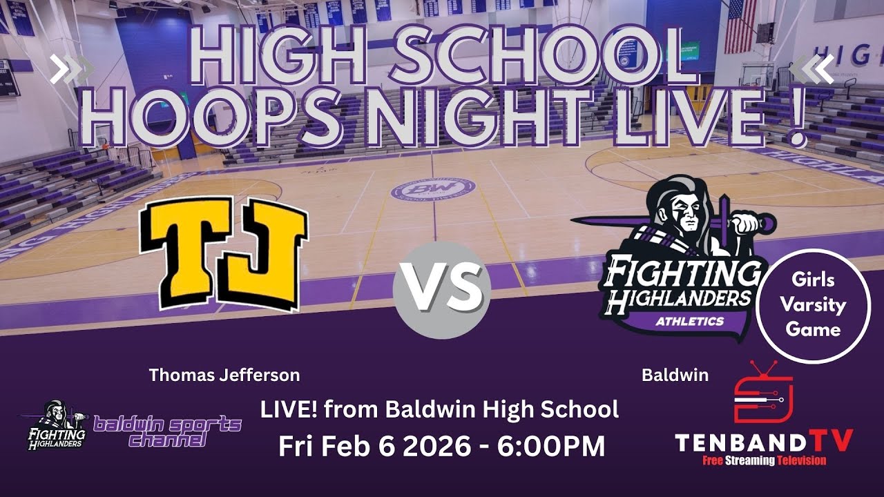Fri Feb 6 - Thomas Jefferson vs Baldwin - GIRLS - HS Hoops Night LIVE on TenbandTV