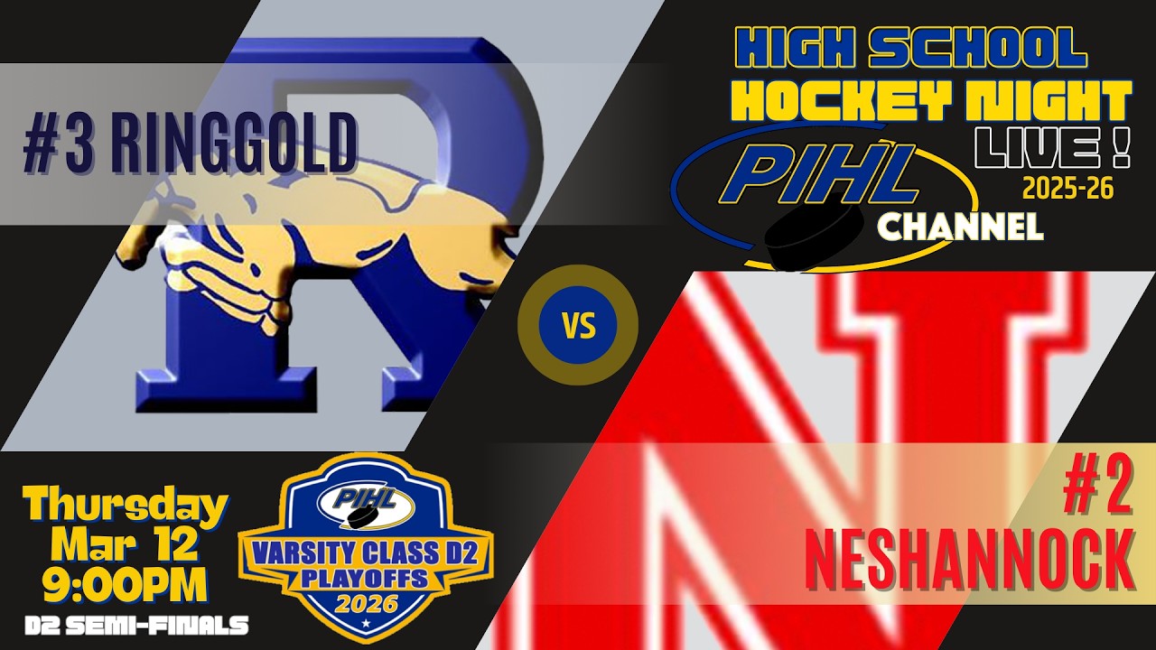 Thurs Mar 12 - Ringgold vs Neshannock  -  2026 PIHL Varsity D2 SemiFinal