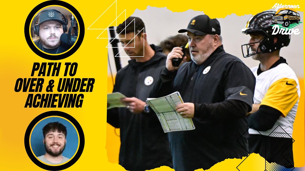 Path to Over & Under Achieving | Steelers Afternoon Drive