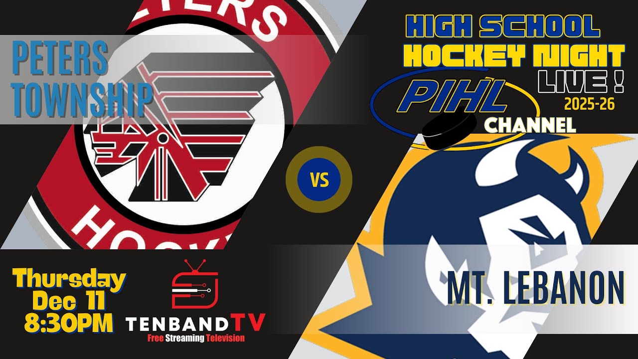 Thurs Dec 11 - Peters Township vs Mt. Lebanon -  2025-26 PIHL High School Hockey Night LIVE!