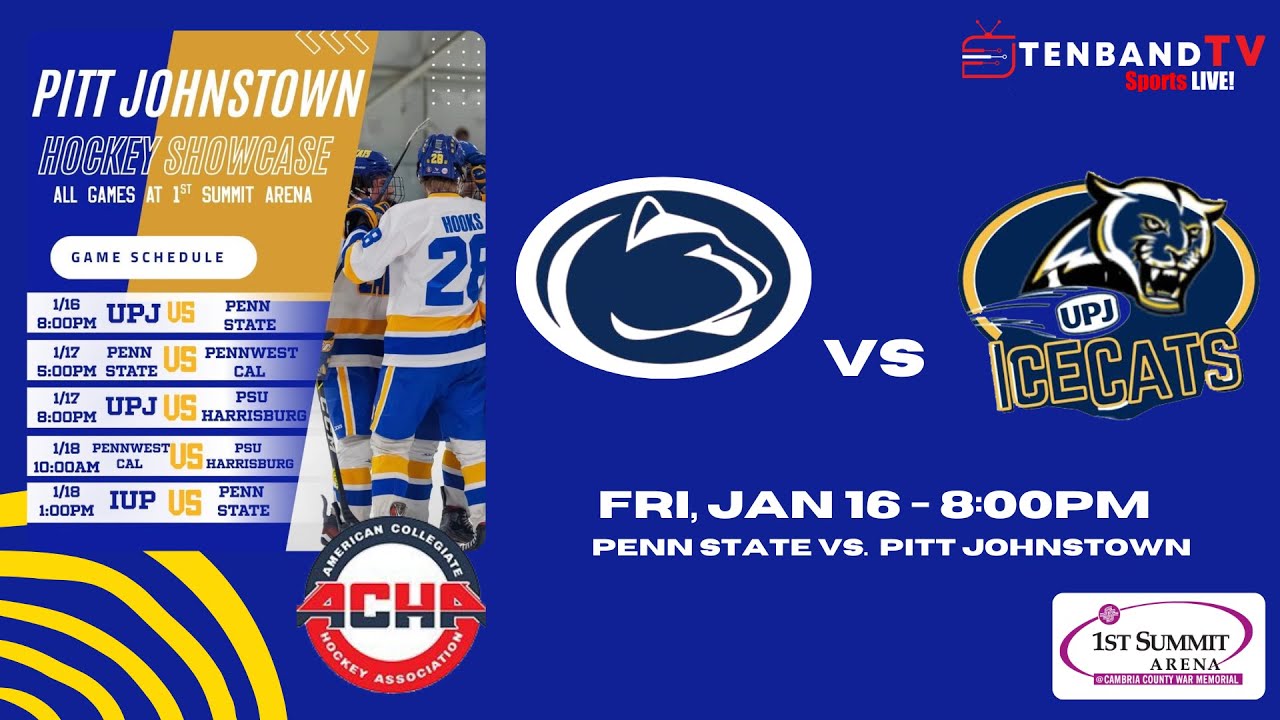 Fri Jan 16 - Penn State vs. Pitt Johnstown -  2026 Johnstown College Hockey Showcase