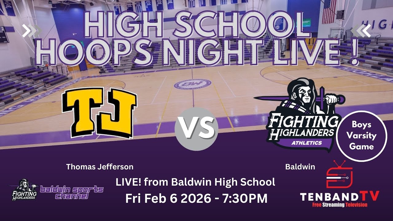 Fri Feb 6 - Thomas Jefferson vs Baldwin - BOYS - HS Hoops Night LIVE on TenbandTV