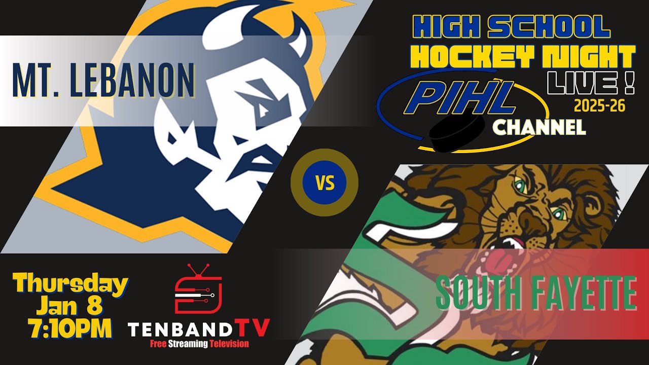 Thurs Jan 8 - Mt. Lebanon vs. South Fayette -  2026 PIHL High School Hockey Night LIVE!